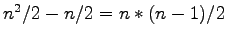 $n^2/2 -n/2 = n*(n-1)/2$