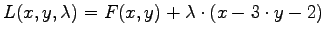 $L(x,y,\lambda) = F(x,y) + \lambda \cdot ( x-3\cdot y -2) $