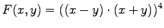 $\displaystyle{
F(x,y) = ((x-y)\cdot(x+y))^4}$