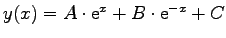 $y(x) = A \cdot \mathrm{e}^x
+ B \cdot \mathrm{e}^{-x} + C $