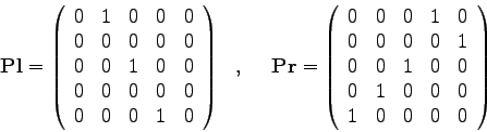 \begin{displaymath}\mathbf{Pl} =
\left( \begin{array}{rrrrr}
0 & 1 & 0 & 0 & 0 ...
... 0 & 1 & 0 & 0 & 0 \\
1 & 0 & 0 & 0 & 0
\end{array} \right)
\end{displaymath}