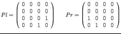 $\displaystyle{
Pl = \left(
\begin{array}{rrrr}
0 & 0 & 0 & 0 \\
0 & 0 & 0 &...
... \\
0 & 0 & 0 & 0 \\
1 & 0 & 0 & 0 \\
0 & 1 & 0 & 0
\end{array}\right)
}$